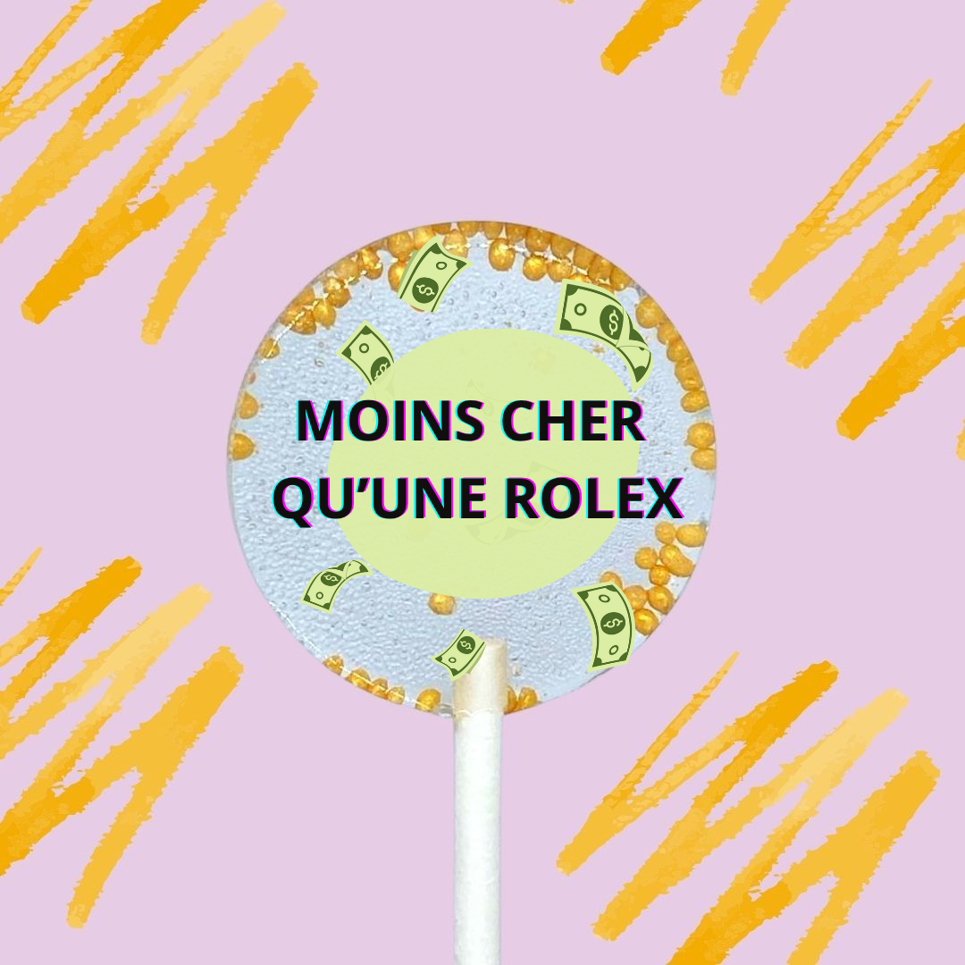 5 Sucettes Personnalisées - "Moins cher qu'une rolex"