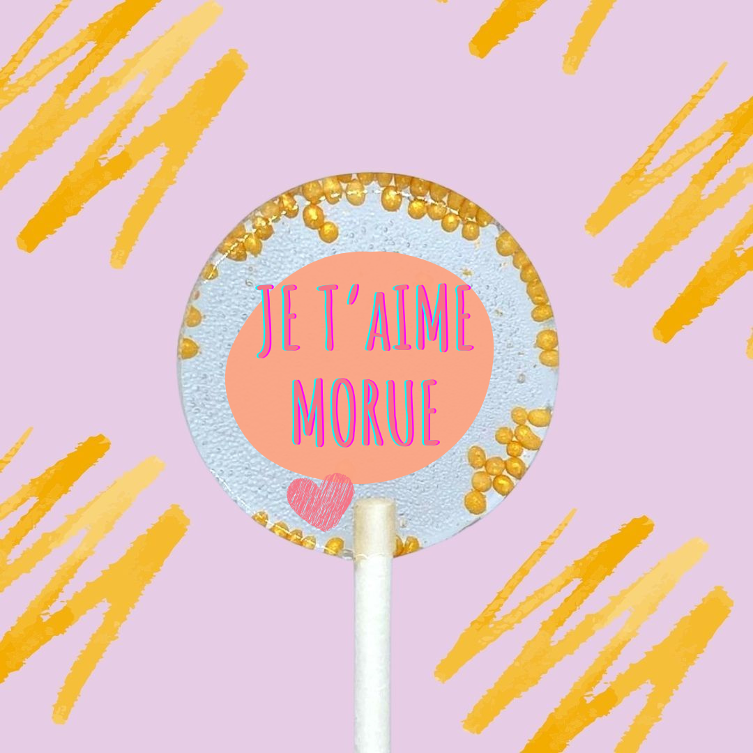 5 Sucettes Personnalisées -  "Je t'aime Morue " (pastel)