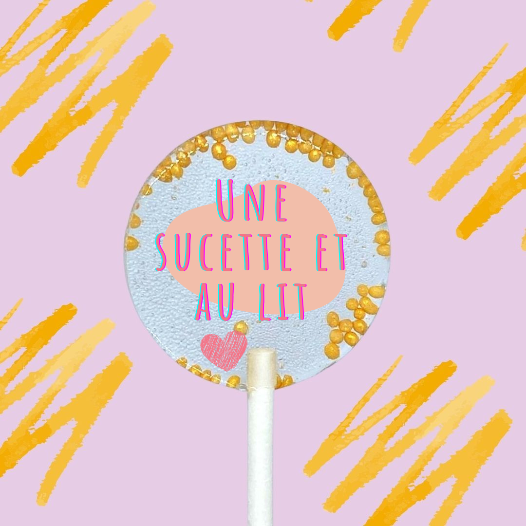 5 Sucettes Personnalisées -  "Sucette et au lit"