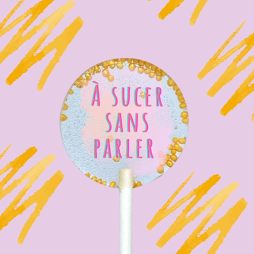 5 Sucettes Personnalisées -  "sucer sans parler"