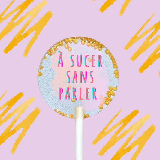 5 Sucettes Personnalisées -  "sucer sans parler"